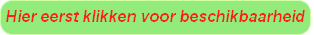  Hier eerst klikken voor beschikbaarheid 
